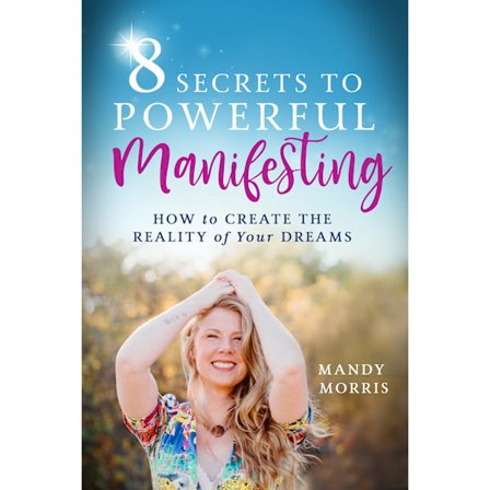 8 Secrets to Powerful Manifesting 9781401964955