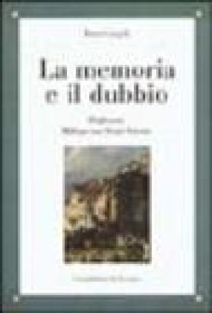 La memoria e il dubbio Renzo Cassigoli