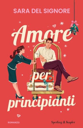 Amore per principianti Sara Del Signore
