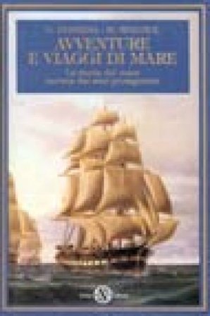 Avventure e viaggi di mare Giampaolo Dossena