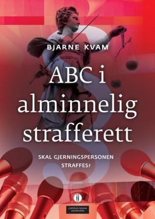 ABC i alminnelig strafferett - Bok av Bjarne Kvam - Paperback
