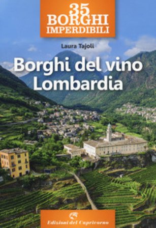 35 borghi del vino Lombardia Laura Tajoli