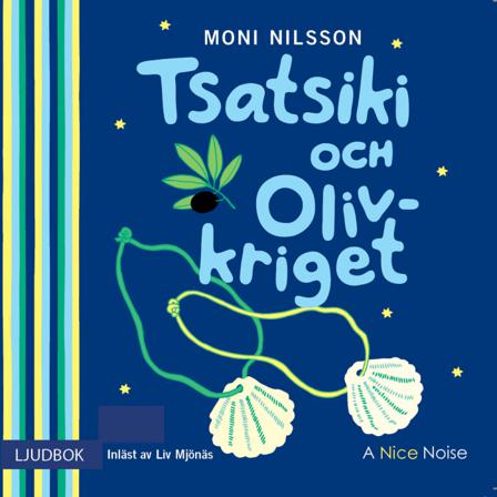 Tsatsiki och olivkriget - Ljudbok av Moni Nilsson - CD