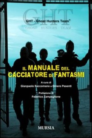 Il manuale del cacciatore di fantasmi Ghost Hunters Team