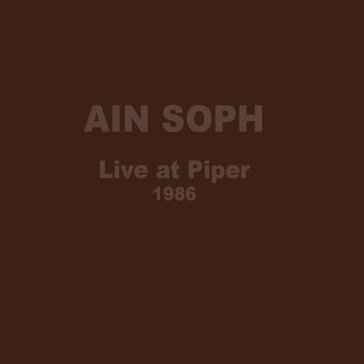 Live at piper 1986 Ain Soph