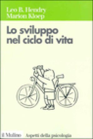 Lo sviluppo nel ciclo di vita Leo B. Hendry