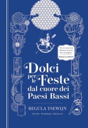 Dolci per le feste Regula Ysewijn