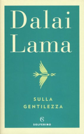 Sulla gentilezza Dalai Lama