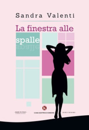 La finestra alle spalle Sandra Valenti