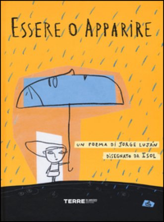 Essere o apparire. Ediz. illustrata Jorge Luján