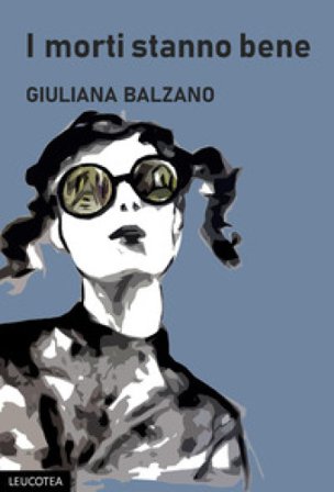I morti stanno bene Giuliana Balzano