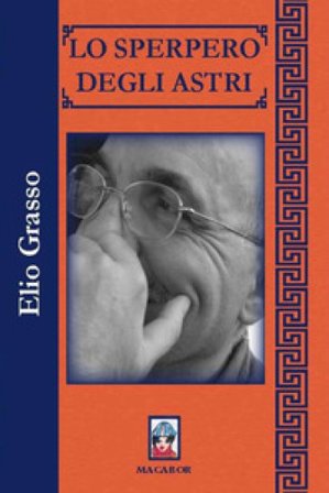 Lo sperpero degli astri Elio Grasso