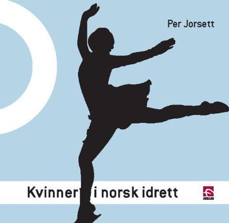 Kvinner i norsk idrett - Bok av Per Jorsett - Paperback