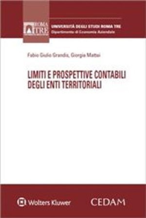 Limiti e prospettive contabili degli enti territoriali Fabio Giulio Grandis