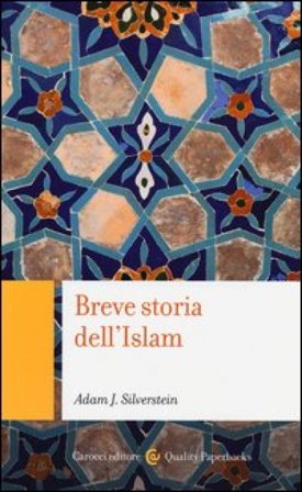 Breve storia dell'Islam Adam J. Silverstein