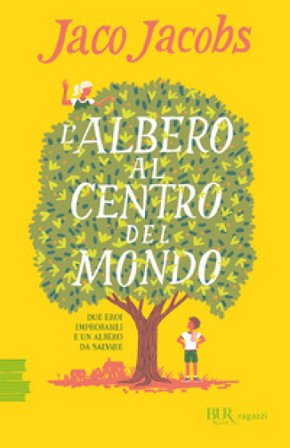 L'albero al centro del mondo Jaco Jacobs