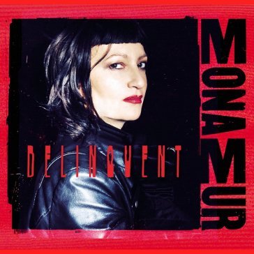 Delinquent - red vinyl Mona Mur