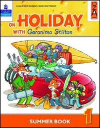 On holiday with Geronimo Stilton. Per la Scuola elementare. Vol. 3 NA