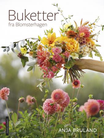 Buketter fra Blomsterhagen - Bok av Anja Bruland - Hardback