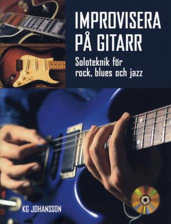 Improvisera på gitarr inkl CD - Bok av KG Johansson - Häfte