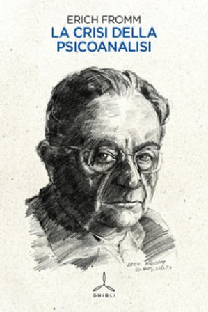 La crisi della psicoanalisi Erich Fromm