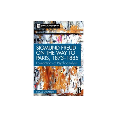Sigmund Freud on the Way to Paris, 1873-1885 (häftad, eng)