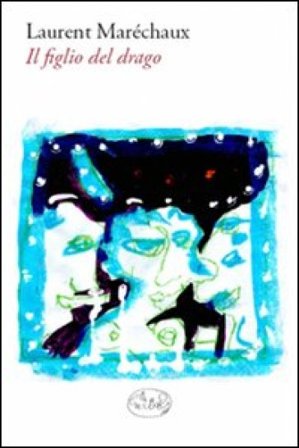 Il figlio del drago Laurent Maréchaux