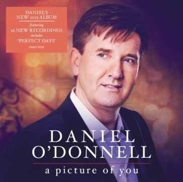 A picture of you Daniel O'Donnell