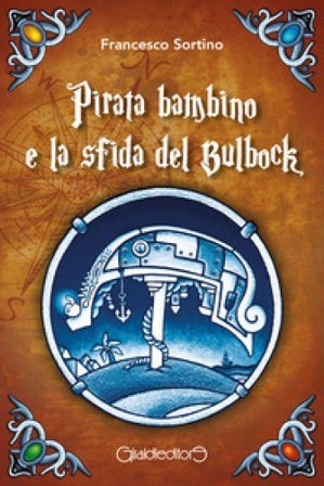 Pirata bambino e la sfida del Bulbock Francesco Sortino
