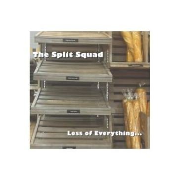 Less of everything THE SPLIT SQUAD