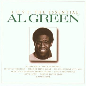 L-o-v-e: the essential Al Green