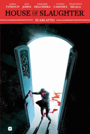 House of slaughter. Vol. 2: Scarlatto James IV Tynion