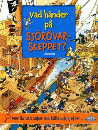 Vad händer på sjörövarskeppet? - Bok av Lena Lamberth - Board book