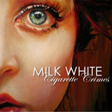 Cigarette crimes MILK WHITE