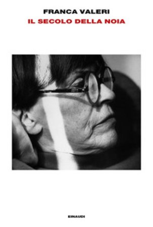 Il secolo della noia Franca Valeri