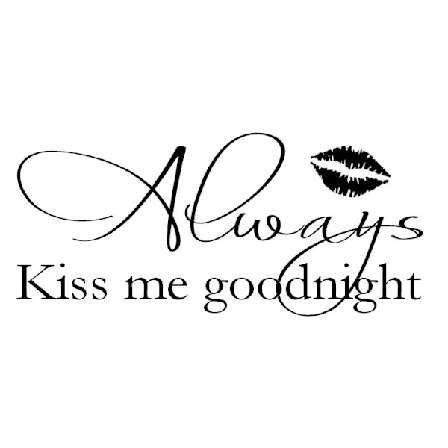 Väggord/Väggdekor - Always Kiss Me Goodnight