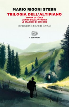 Trilogia dell'altipiano: Storia di Tönle-L'anno della vittoria-Le stagioni di Giacomo Mario Rigoni Stern