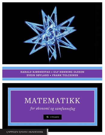 Matematikk for økonomi og samfunnsfag - av Ulf Henning Olsson, Svein Søyland, m.fl.