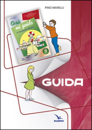 Gesù mi guida. Guida Pino Marelli