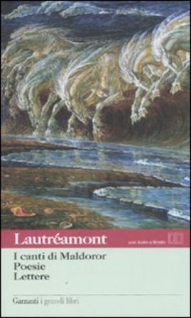 I canti di Maldoror-Poesie-Lettere. Con testo francese a fronte Isidore Lautréamont Ducasse