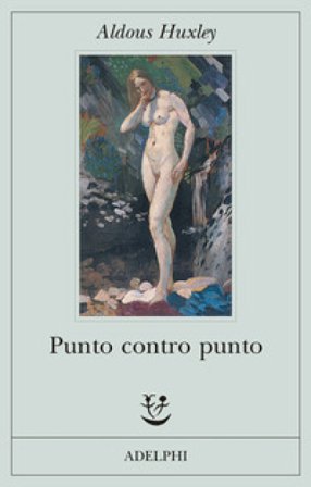 Punto contro punto Aldous Huxley