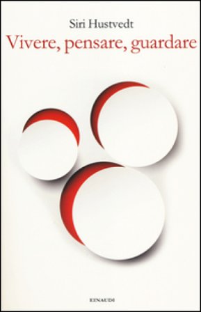 Vivere, pensare, guardare Siri Hustvedt