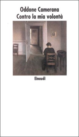 Contro la mia volontà Oddone Camerana