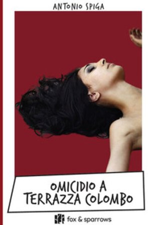 Omicidio a Terrazza Colombo Antonio Spiga