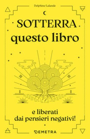 Sotterra questo libro Delphine Lalande