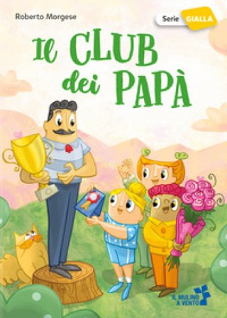 Il club dei papà Roberto Morgese