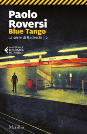 Blue tango. La serie di Radeschi. Vol. 2 Paolo Roversi
