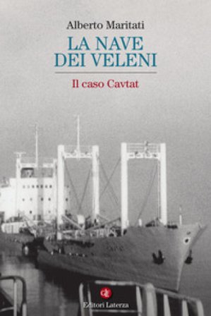 La nave dei veleni. Il caso Cavtat Alberto Maritati