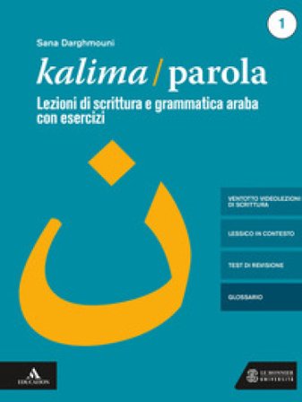 Kalima/Parola. Con libro digitale con 28 videolezioni di scrittura. Con CD-Audio Sana Darghmouni
