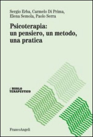 Psicoterapia: un pensiero, un metodo, una pratica Sergio Erba